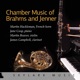 Chamber Music of Brahms and Jenner