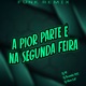 A Pior Parte é Na Segunda Feira Funk Remix feat DJ TITÍ OFICIAL Mano Lost Single
