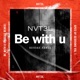 Be With U Reggae Sped Up Single