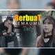 Berbuat Semaumu Single