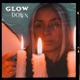 Glow Down EP