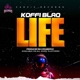 Koffi Blaq Life Single