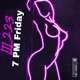 7 PM Friday Single