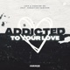 Addicted to Your Love feat Sebastian Hansson Single