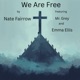 We Are Free feat Mr Grey Emma Ellis Single