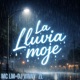 La lluvia moje Single