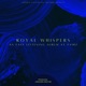 Royal Whispers An Easy Listening Album at 741 Hz