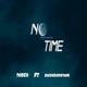 No Time feat Baldhead iktomi Single