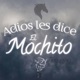Adiós les dice El Mochito Single