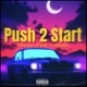 Push 2 Start Single feat Tobiias Single