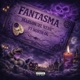 FANTASMA feat North Og Single