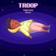 Troop feat Smino Single