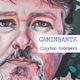 Caminhante feat Dedê Bonitto Deivid Santos Edgar Brito Eduardo Sueitt Talles Prosperi Tutuca Single