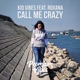 Call Me Crazy feat Roxana Single