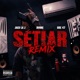 Setiar Remix feat DVNNE ORE47 Single