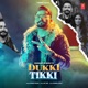 Dukki Tikki Single