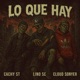 Lo Que Hay feat Lino SC Cachy ST Single