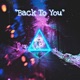 Back To You Single