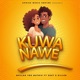 Kuwa Nawe feat Zest S Killer Single
