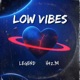 LOW VIBES Single