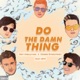 Do the Damn Thing feat Chord Overstreet LEVI Single