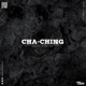 CHA CHING Single