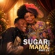 Sugar Mama Pt 2 feat Dj Teeboy Single