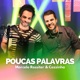Poucas Palavras Single