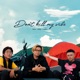 Don t Kill My Vibe feat CM1X Freaky Single