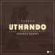 Uthando Shimza Remix feat Zakes Bantwini Single