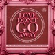 Love Don t Go Away feat Amera Light