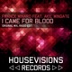 I Came for Blood feat Akil Wingate Single