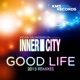 Good Life 2013 Remixes