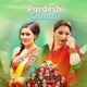 Pardeshi Chhori EP