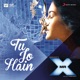 Tu Jo Hain From Mr X Single