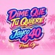 Dime Que Tu Quiere Single