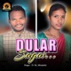Dular Sagai Single