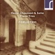Fauré Chausson Satie Piano Trios