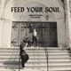 FEED YOUR SOUL Single