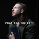 Pray For The Left Single