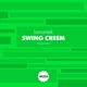 Swing Creem Single