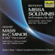 Beethoven Missa solemnis in D Major Op 123 Mozart Mass in C Minor K 427 Great