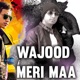Wajood Meri Maa Single