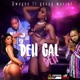 Deh Gal Deh feat Guspy Warior Single