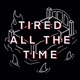 TIRED ALL THE TIME Single