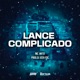 Lance Complicado Single