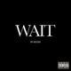 WAIT Single