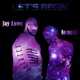 Let s Begin feat jaylon Single