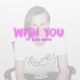 With You feat Babz Wayne Single