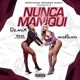 Nunca Maniqui Remix feat Milka La Mas Dura Single